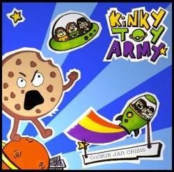 Kinky Toy Army : The Cookie Jar Crisis